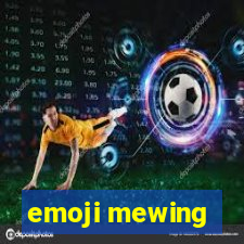 emoji mewing