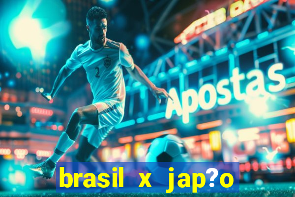 brasil x jap?o feminino palpite