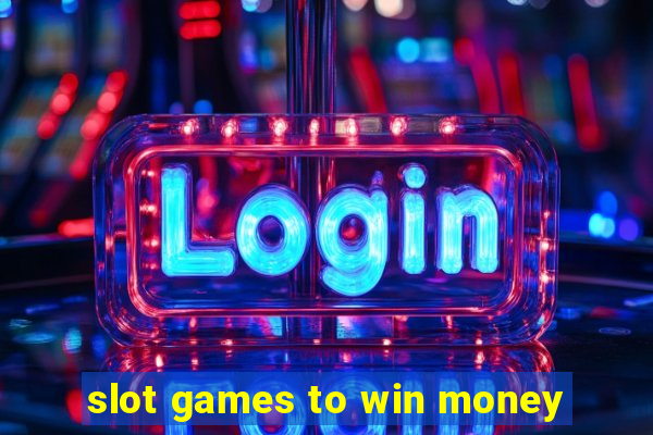 slot games to win money