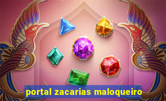 portal zacarias maloqueiro