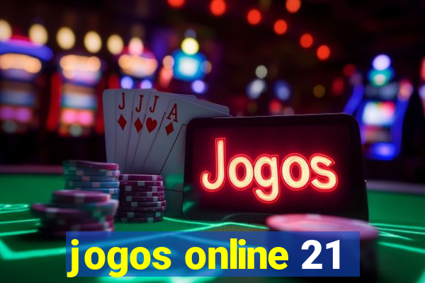 jogos online 21