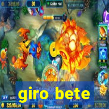 giro bete