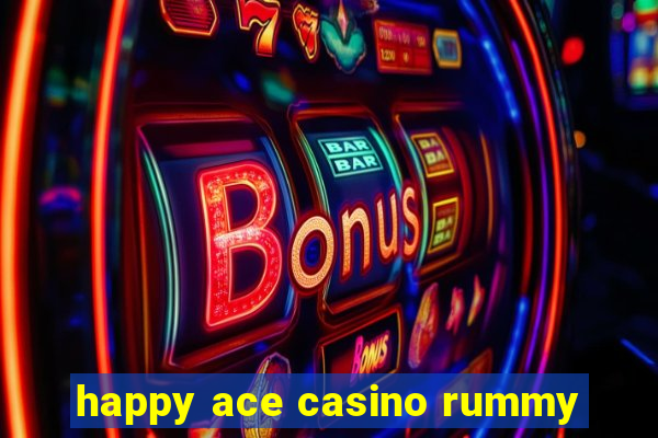 happy ace casino rummy