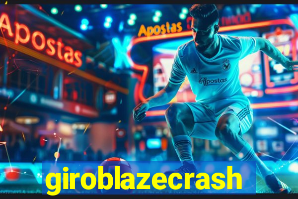 giroblazecrash