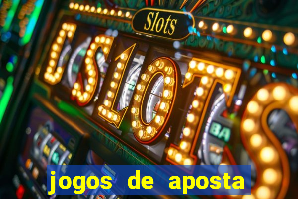 jogos de aposta para ganhar dinheiro