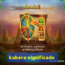 kubera significado