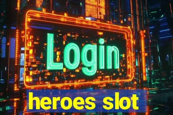 heroes slot