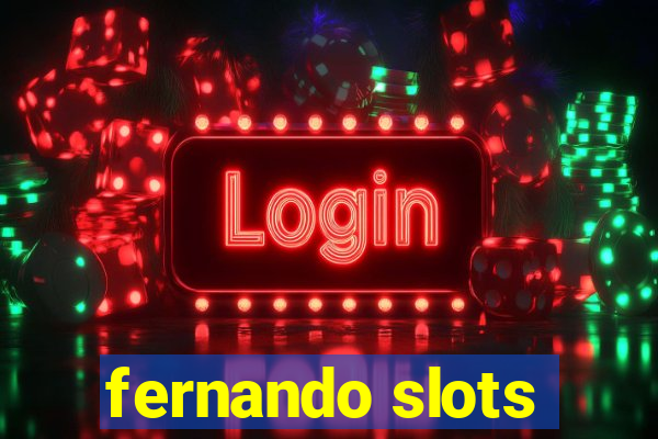 fernando slots