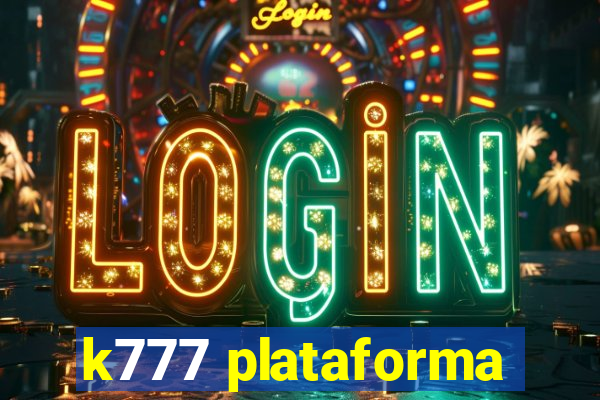 k777 plataforma