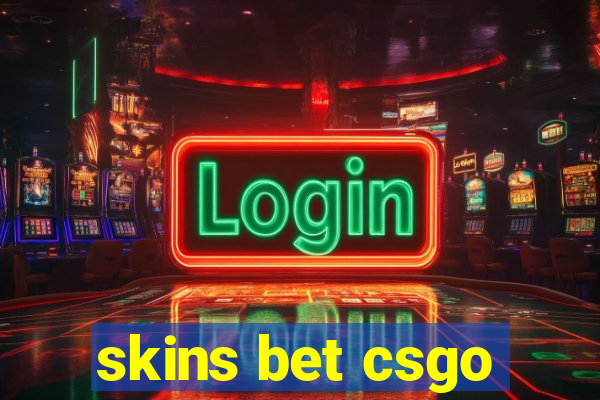 skins bet csgo