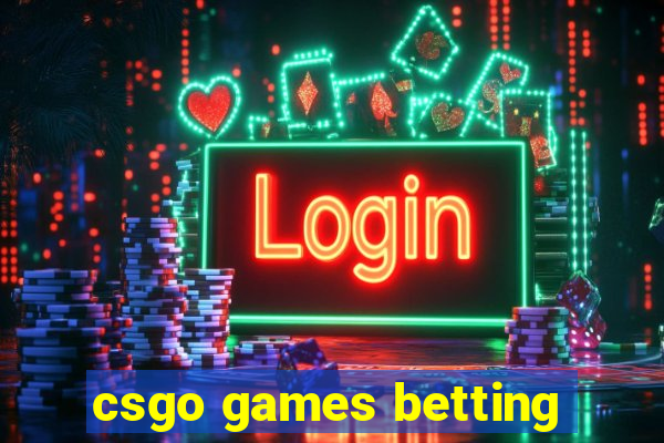 csgo games betting