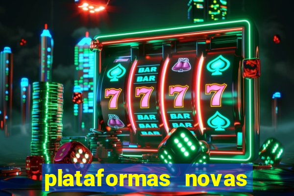 plataformas novas do jogo do tigre