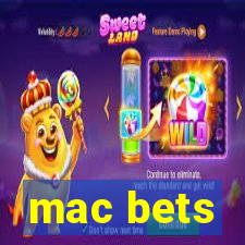 mac bets