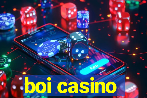 boi casino