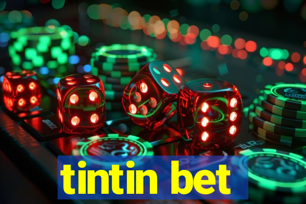 tintin bet