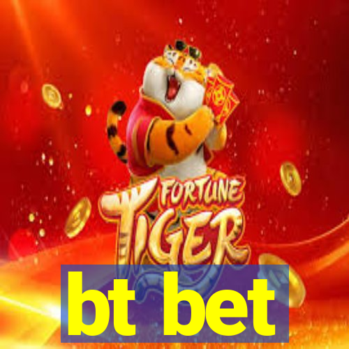 bt bet