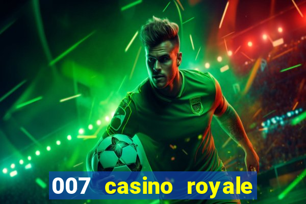 007 casino royale filme completo dublado 1080p torrent