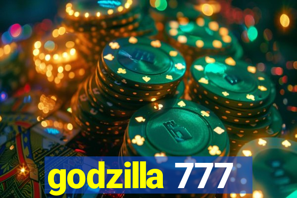 godzilla 777