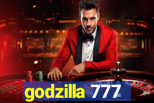 godzilla 777