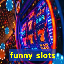 funny slots