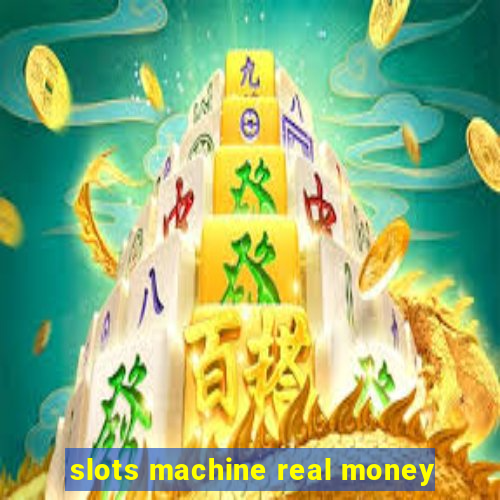 slots machine real money