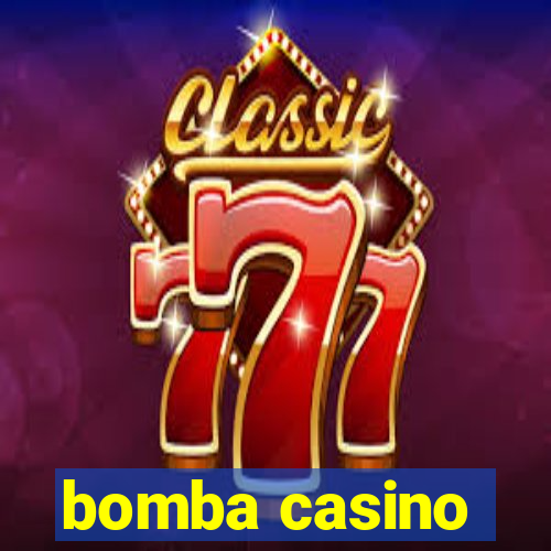 bomba casino