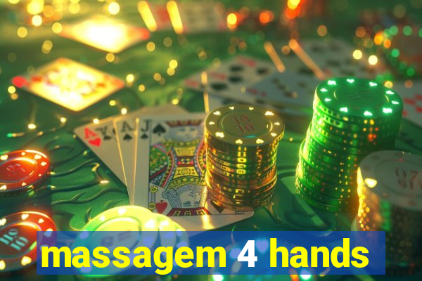 massagem 4 hands