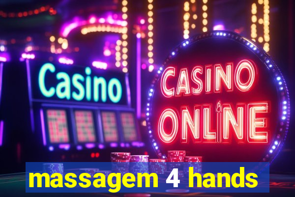 massagem 4 hands