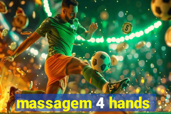 massagem 4 hands