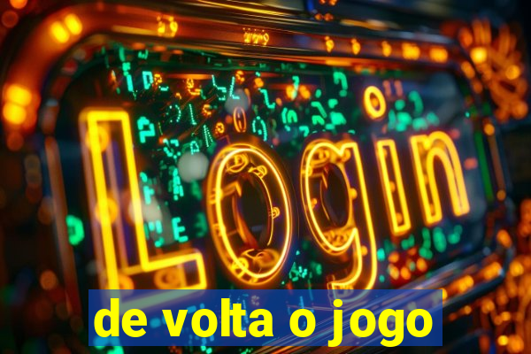 de volta o jogo