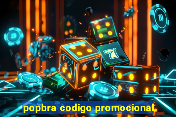 popbra codigo promocional