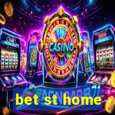 bet st home