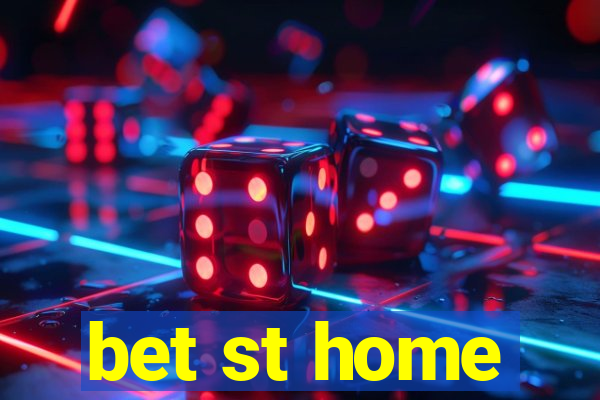 bet st home