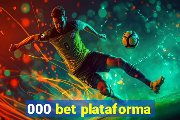 000 bet plataforma