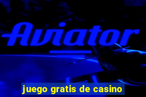 juego gratis de casino