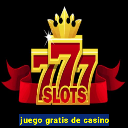 juego gratis de casino