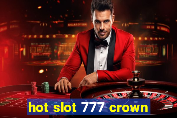 hot slot 777 crown