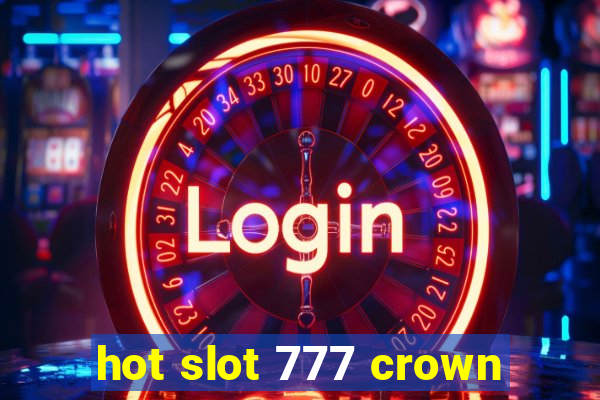 hot slot 777 crown