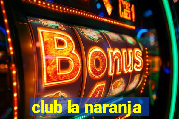 club la naranja