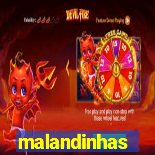 malandinhas