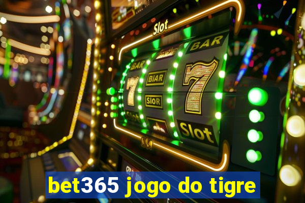 bet365 jogo do tigre