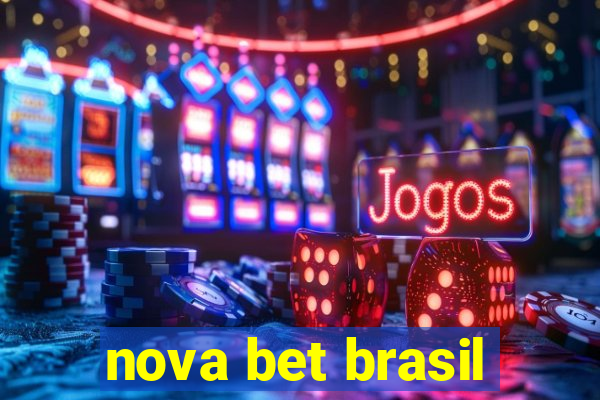 nova bet brasil