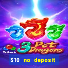 $10 no deposit mobile casino 2019