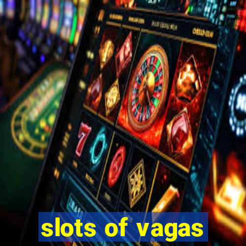 slots of vagas