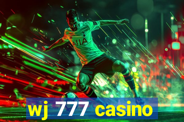 wj 777 casino