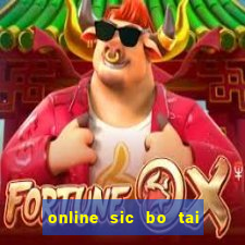 online sic bo tai xiu software casino game