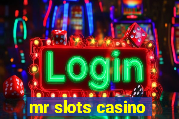 mr slots casino