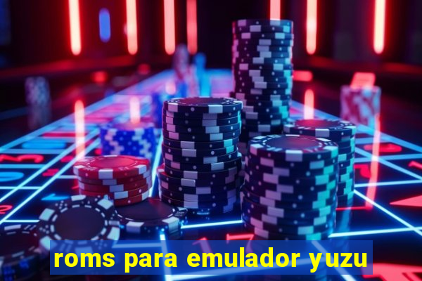 roms para emulador yuzu