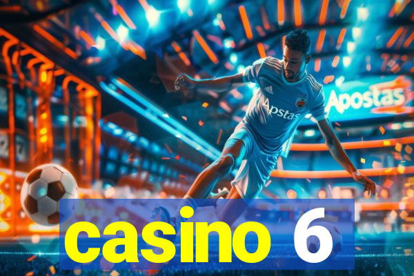 casino 6