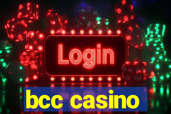 bcc casino